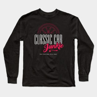 Classic Car Junkie - Vintage car fan Petrol Head Long Sleeve T-Shirt